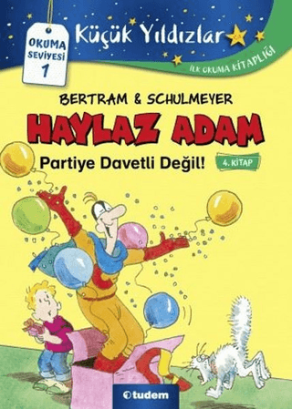 Haylaz Adam Partiye Davetli Değil (4. Kitap)