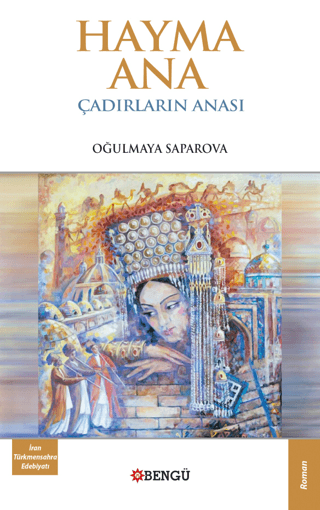 Hayma Ana Çadırların Anası