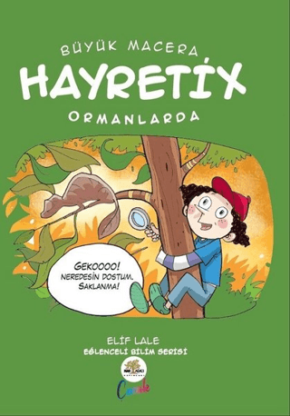 Hayretix Ormanlarda - Büyük Macera