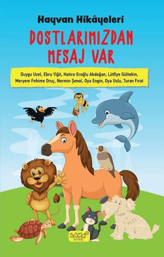 Hayvan Hikayeleri - Dostlarımızdan Mesaj Var