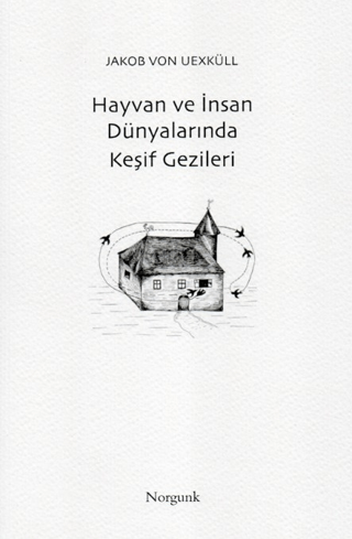 Hayvan ve İnsan Dünyalarında Keşif Gezileri
