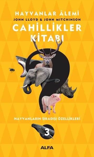 Cahillikler Kitabı 3 - Hayvanlar Alemi John Lloyd