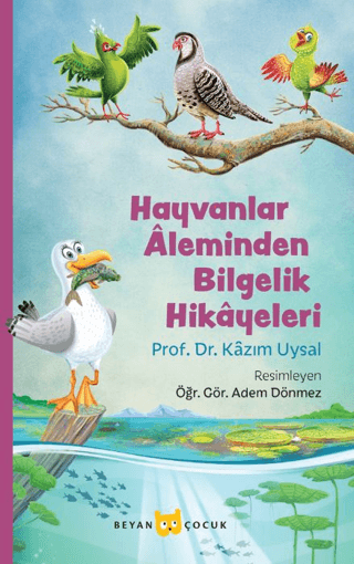 Hayvanlar Aleminden Bilgelik Hikayeleri