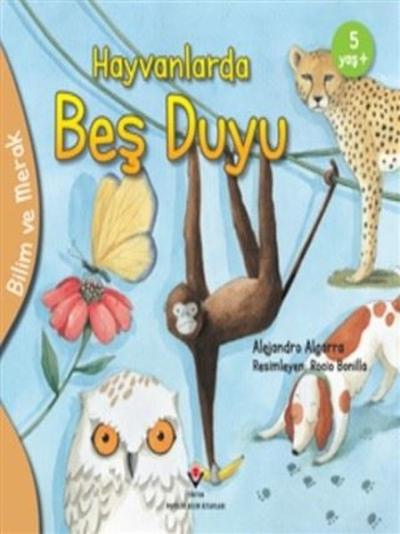 Hayvanlarda Beş Duyu - Bilim ve Merak Alejandro Algarra