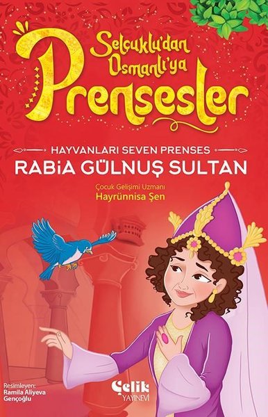 Hayvanları Çok Seven Prenses Rabia Gülnuş Sultan - Selçuklu'dan Osmanl
