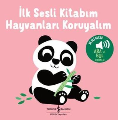 Hayvanları Koruyalım - İlk Sesli Kitabım (Ciltli) Kolektif