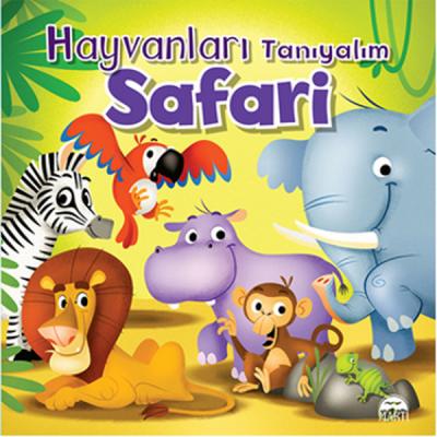 Hayvanları Tanıyalım - Safari (Ciltli) Kolektif