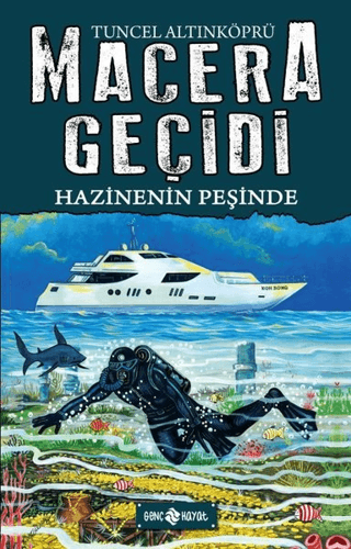 Hazinenin Peşinde - Macera Geçidi 17 (Ciltli) Tuncel Altınköprü