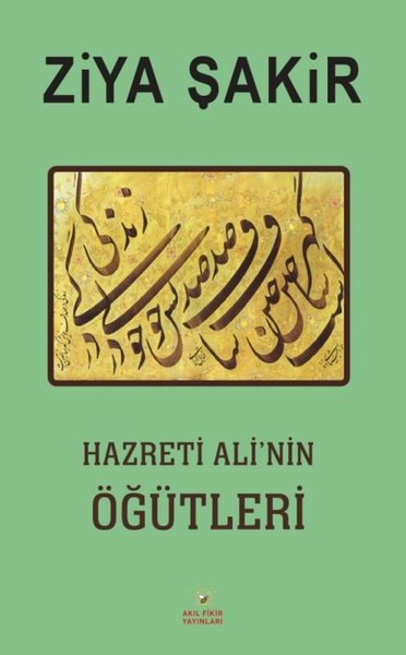 Hazreti Ali'nin Öğütleri Ziya Şakir