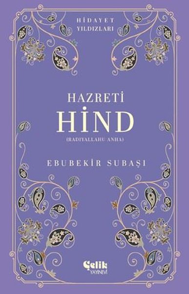 Hazreti Hind (Radıyallahu Anh) Hidayet Yıldızları Ebubekir Subaşı