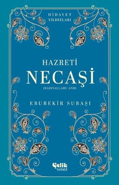 Hazreti Necaşi (Radıyallahu Anh) Hidayet Yıldızları Ebubekir Subaşı