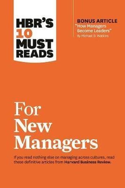 HBR's 10 Must Reads for New Managers (with bonus article How Managers 