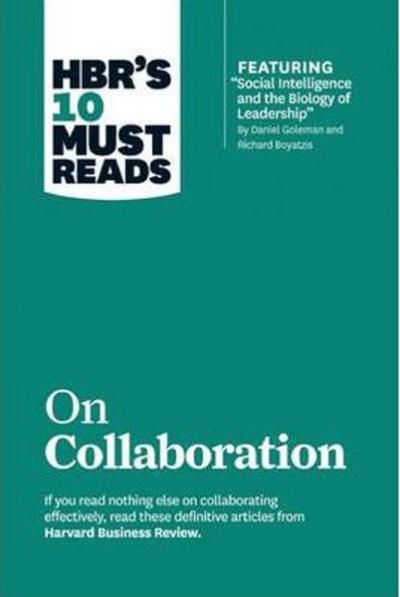 HBR's 10 Must Reads on Collaboration (with featured article Social Int