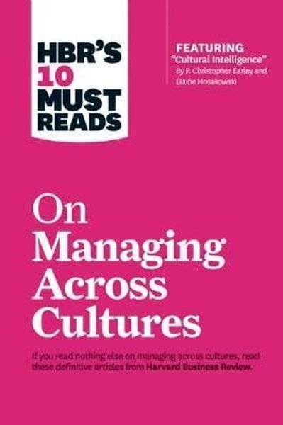 HBR's 10 Must Reads on Managing Across Cultures (with featured article