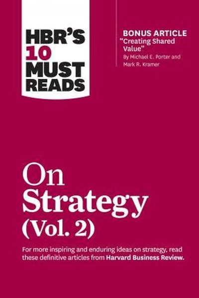 HBR's 10 Must Reads on Strategy Vol. 2 Kolektif