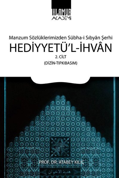 Hediyyetü'l-İhvan 2.Cilt - Manzum Sözlüklerimizden Sübha-i Sıbyan Şerhi