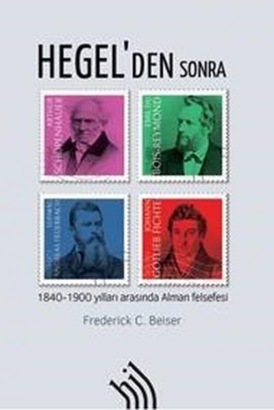 Hegel'den Sonra Frederick C. Beiser