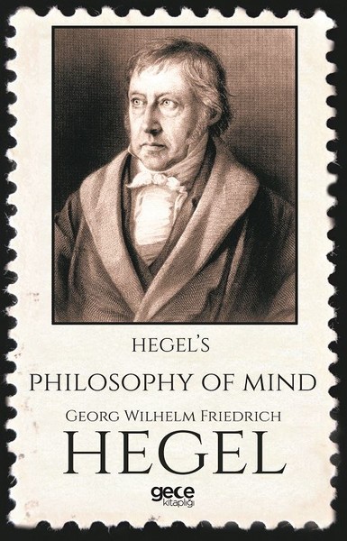 Hegel's Philosophy Of Mind Georg Wilhelm Friedrich Hegel