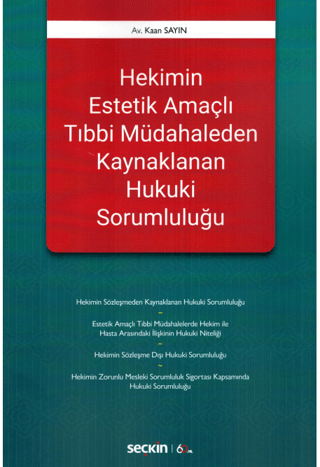 Hekimin Estetik Amaçlı Tıbbi Müdahaleden Kaynaklanan Hukuki Sorumluluğu