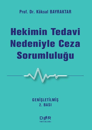 Hekimin Tedavi Nedeniyle Ceza Sorumluluğu