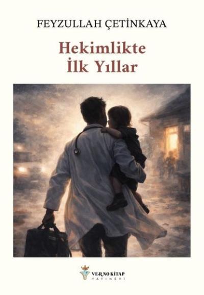 Hekimlikte İlk Yıllar