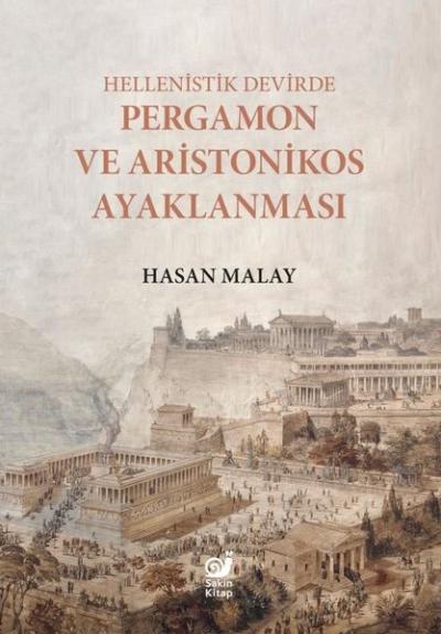 Hellenistik Devirde Pergamon ve Aristonikos Ayaklanması (Ciltli) Hasan