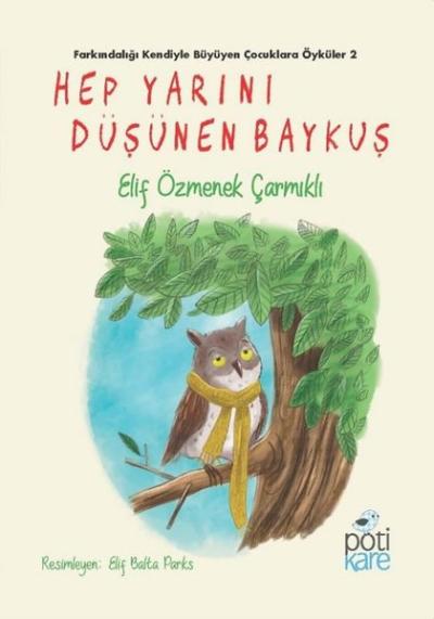 Hep Yarını Düşünen Baykuş Elif Özmenek Çarmıklı