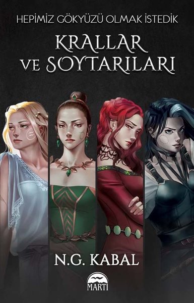 Krallar ve Soytarıları - Hepimiz Gökyüzü Olmak İstedik N. G. Kabal