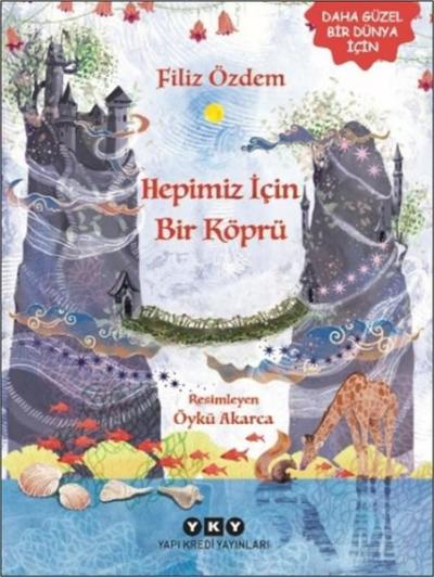 Hepimiz İçin Bir Köprü Filiz Özdem