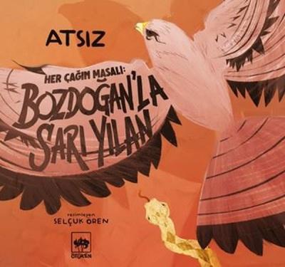 Her Çağın Masalı: Bozdoğan'la Sarı Yılan