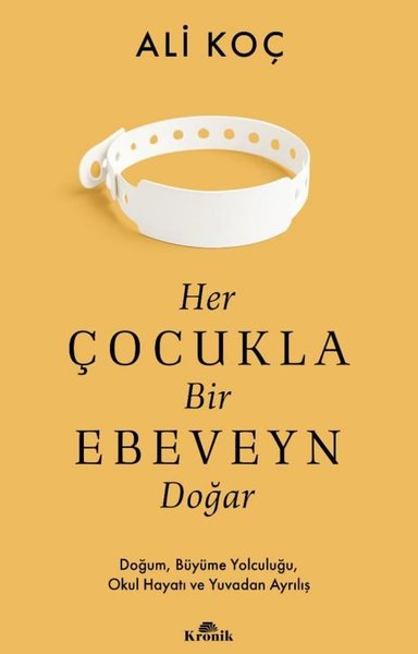 Her Çocukla Bir Ebeveyn Doğar Ali Koç