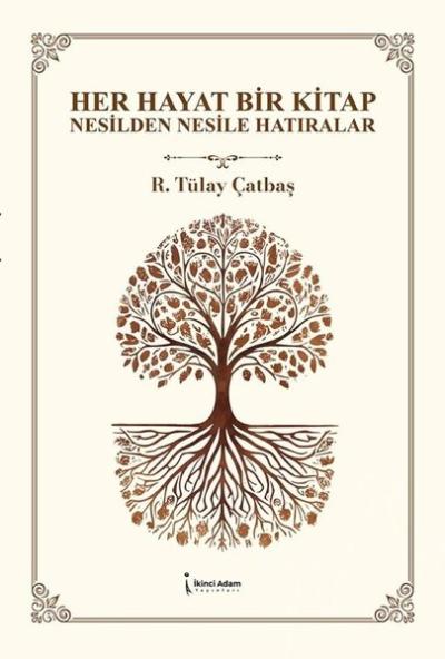 Her Hayat Bir Kitap - Nesilden Nesile Hatıralar