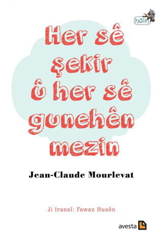 Her Se Şekir U Her Se Gunehen Mezin