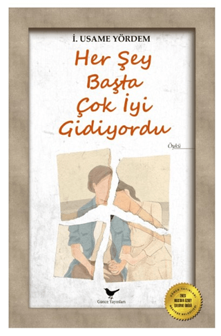 Her Şey Başta Çok İyi Gidiyordu