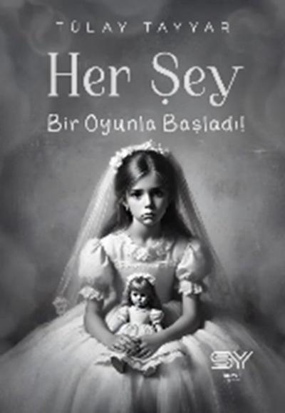 Her Şey Bir Oyunla Başladı