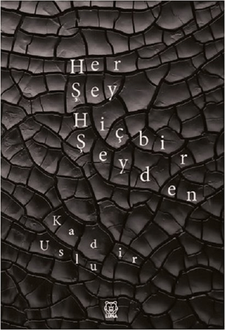 Her Şey Hiçbir Şeyden