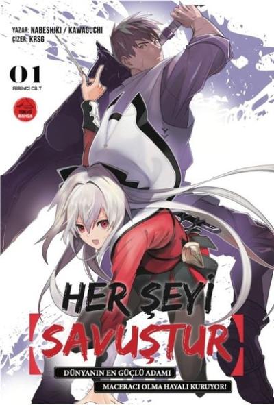 Her Şeyi Savuştur - Birinci Cilt