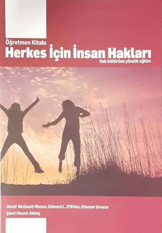 Herkes İçin İnsan Hakları : Hak Kültürüne Yönelik Eğitim