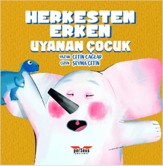 Herkesten Erken Uyanan Çocuk