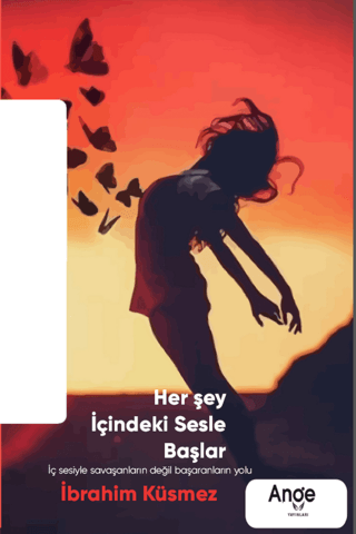 Herşey İçindeki Sesle Başlar