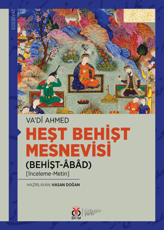 Heşt Behişt Mesnevisi (Behişt-Abad)