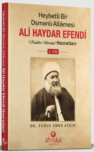 Heybetli Bir Osmanlı Allamesi Ali Haydar Efendi 1. Cilt (Ciltli)