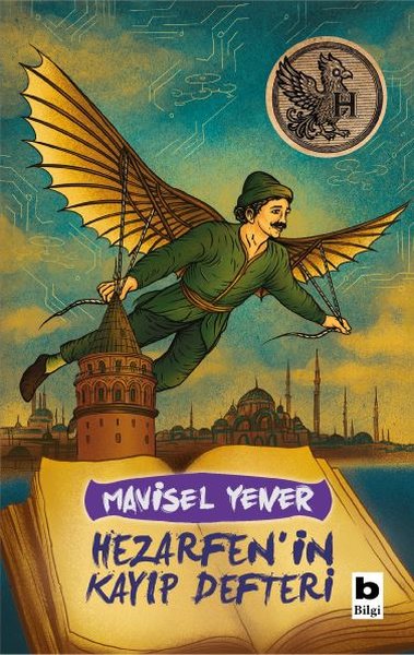 Hezarfen'in Kayıp Defteri Mavisel Yener