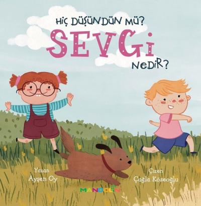 Hiç Düşündün Mü? Sevgi Nedir? Ayşen Oy