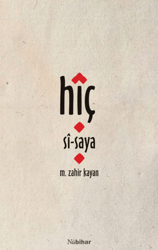 Hîç - Sî - Saya