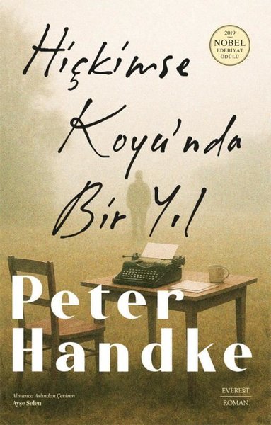 Hiçkimse Koyu'nda Bir Yol - Yeni Çağdan Bir Masal Peter Handke