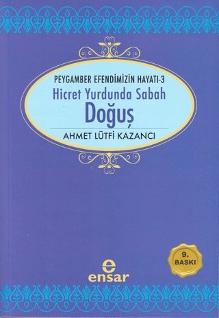 Hicret Yurdunda Sabah: Doğuş
