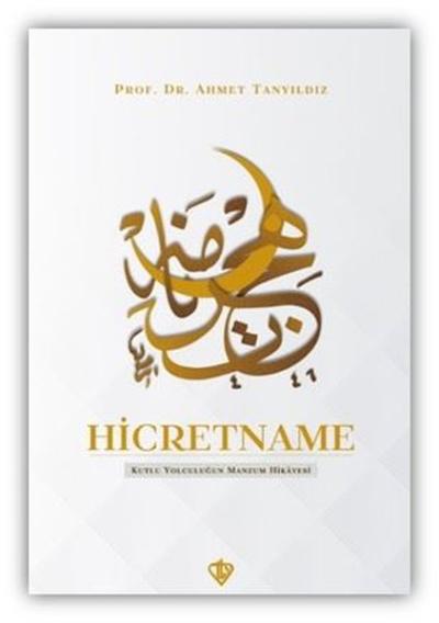 Hicretname - Kutlu Yolculuğun Mazlum Hikayesi