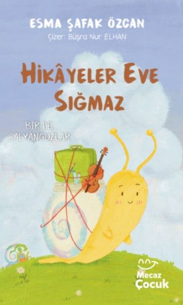 Hikayeler Eve Sığmaz Esma Şafak Özcan