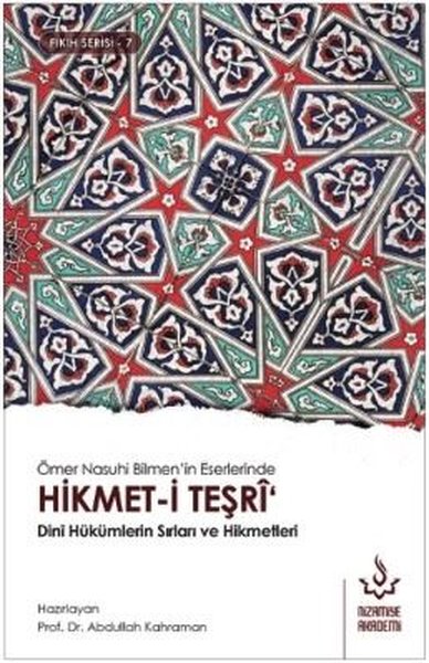 Hikmet-i Teşri-Dini Hükümlerin Sırları ve Hikmetleri-Fıkıh Serisi 7